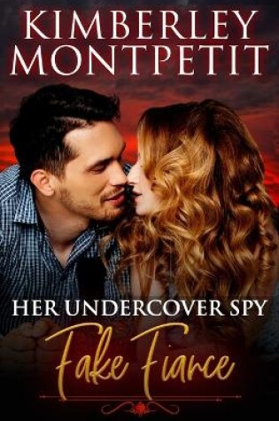 Cover of Her Undercover Spy Fake Fiancé
