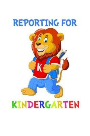 Cover of Reporting For Kindergarten