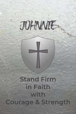 Book cover for Johnnie Stand Firm in Faith with Courage & Strength