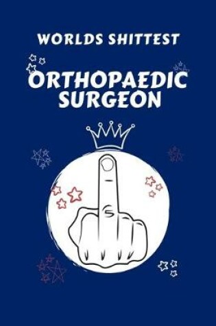 Cover of Worlds Shittest Orthopedic Surgeon
