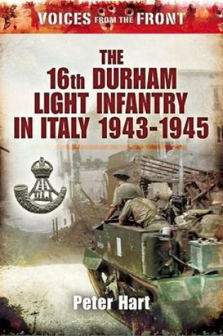 Cover of The 16th Durham Light Infantry in Italy 1943-1945