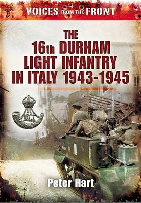 Book cover for The 16th Durham Light Infantry in Italy 1943-1945