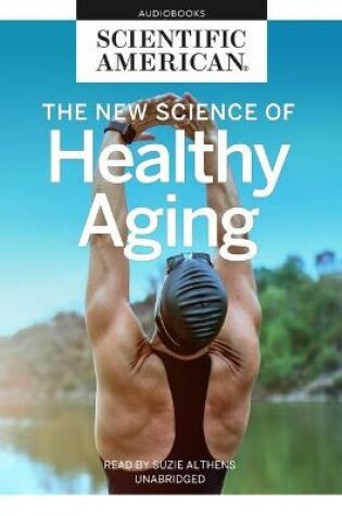 Cover of The New Science of Healthy Aging