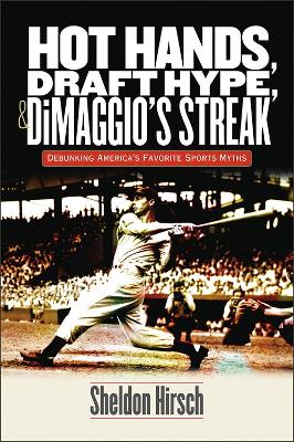 Book cover for Hot Hands, Draft Hype, and DiMaggio's Streak