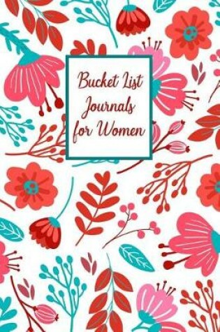 Cover of Bucket List Journals For Women