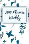 Book cover for 2019 Planner Weekly