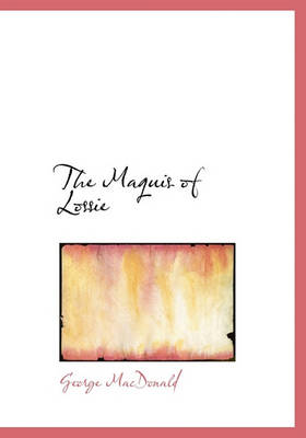 Book cover for The Maquis of Lossie