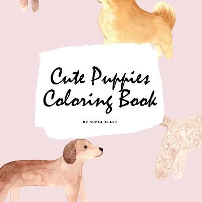 Book cover for Cute Puppies Coloring Book for Children (8.5x8.5 Coloring Book / Activity Book)