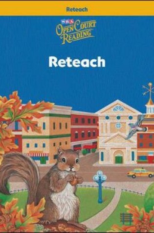 Cover of Open Court Reading, Reteach Workbook, Grade 3