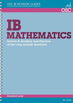 Cover of IB Mathematics: Analysis and Practice of the Long Answer Questions Standard Level