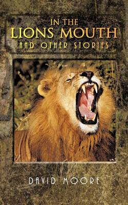 Book cover for In the Lions Mouth and Other Stories