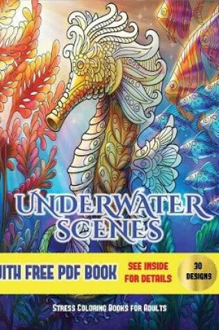 Cover of Stress Coloring Books for Adults (Underwater Scenes)