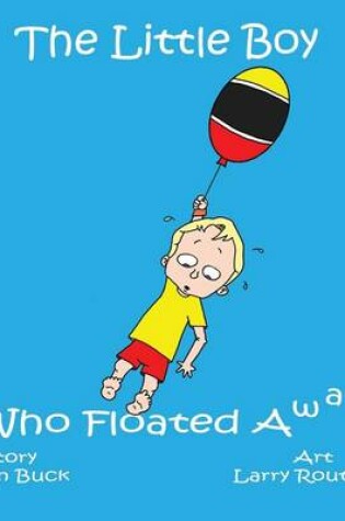 Cover of The Little Boy Who Floated Away
