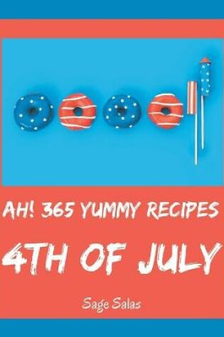 Cover of Ah! 365 Yummy 4th of July Recipes