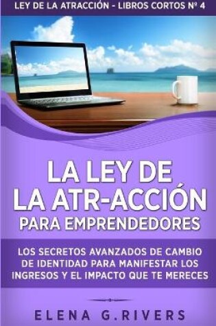 Cover of La ley de la atr-accion para emprendedores