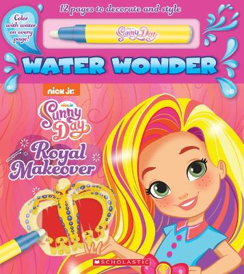 Book cover for A Royal Makeover (a Sunny Day Water Wonder Storybook)