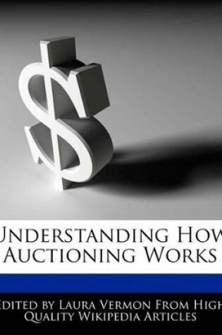 Cover of Understanding How Auctioning Works