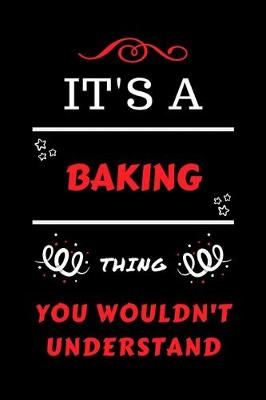 Book cover for It's A Baking Thing You Wouldn't Understand