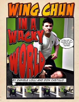Book cover for Wing Chun In A Wacky World Vol. 1