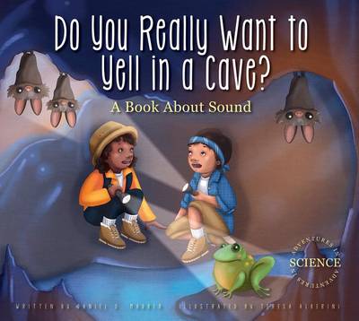 Book cover for Do You Really Want to Yell in a Cave?