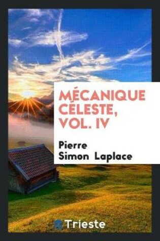 Cover of Mecanique Celeste, Vol. IV