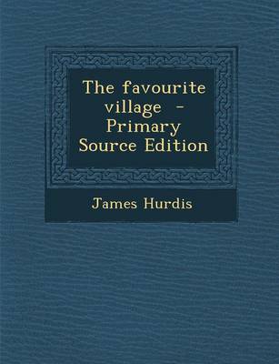 Book cover for The Favourite Village - Primary Source Edition