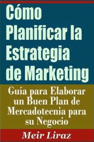 Cover of Cómo Planificar la Estrategia de Marketing