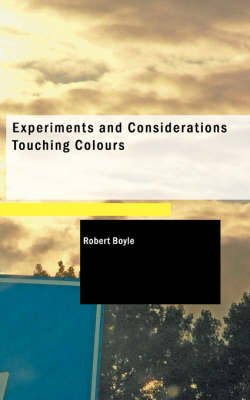 Book cover for Experiments and Considerations Touching Colours