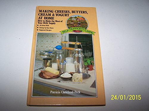 Book cover for Making Cheeses, Butters, Cream and Yogurt at Home