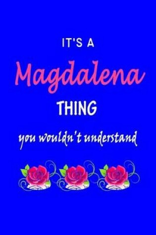 Cover of It's A Magdalena Thing You Wouldn't Understand