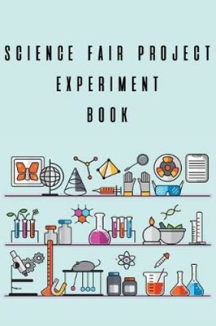 Cover of Science Fair Project Experiment Book