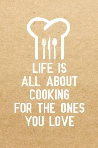 Cover of Life is all about cooking for the ones you love