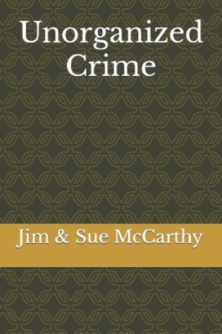 Cover of Unorganized Crime