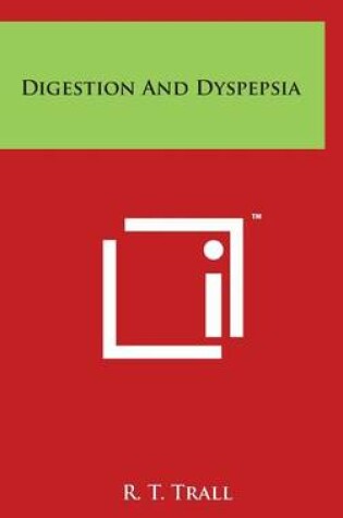 Cover of Digestion and Dyspepsia