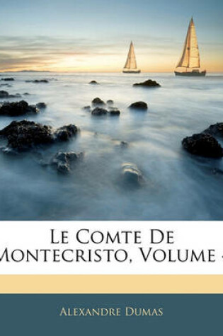 Cover of Le Comte de Montecristo, Volume 4