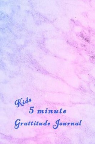 Cover of Kids 5 minute grattitude journal