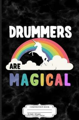 Cover of Drummers Are Magical Composition Notebook