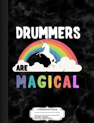 Book cover for Drummers Are Magical Composition Notebook