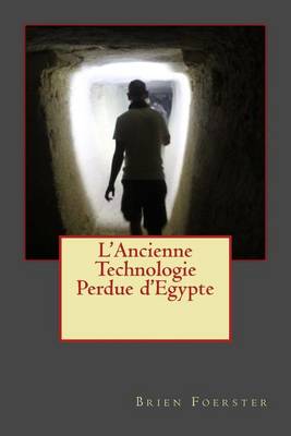 Book cover for L'Ancienne Technologie Perdue d'Egypte