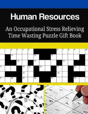 Book cover for Human Resources An Occupational Stress Relieving Time Wasting Puzzle Gift Book