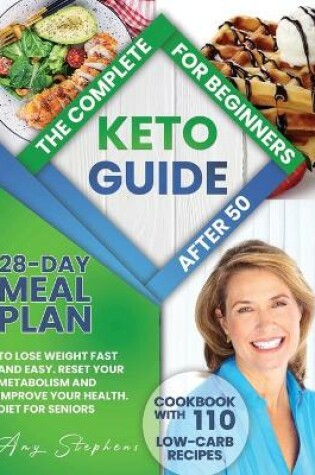 Cover of The Complete Keto Guide for Beginners After 50