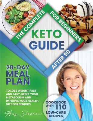 Book cover for The Complete Keto Guide for Beginners After 50