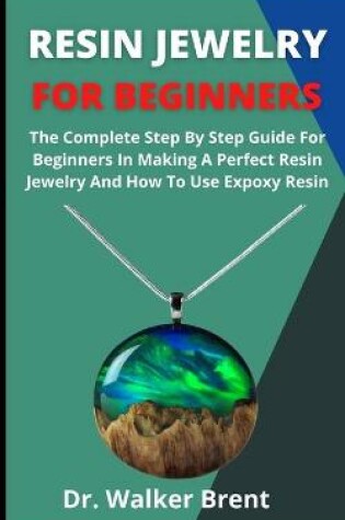 Cover of Resin Jewelry For Beginners