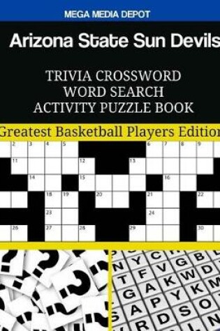 Cover of Arizona State Sun Devils Trivia Crossword Word Search Activity Puzzle Book