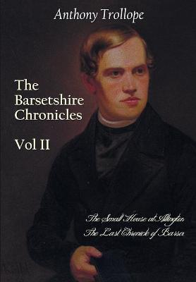 Book cover for The Barsetshire Chronicles, Volume Two, including