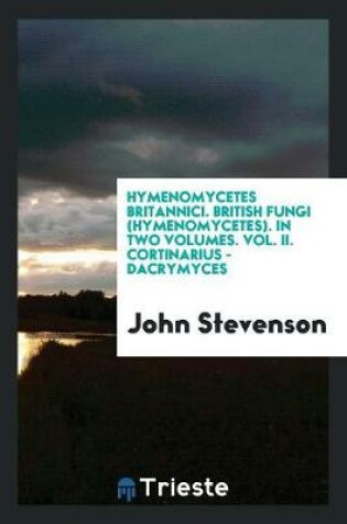 Cover of Hymenomycetes Britannici. British Fungi (Hymenomycetes) V.1-2