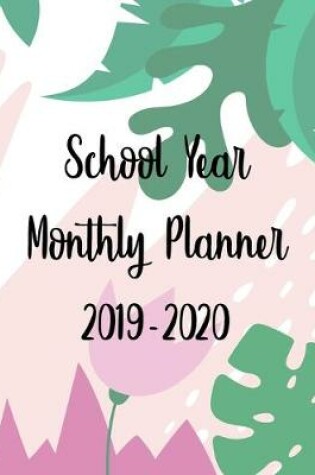 Cover of School Year Monthly Planner 2019-2020