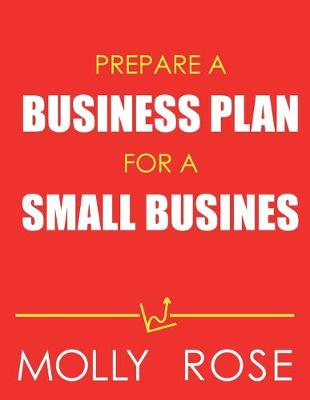 Book cover for Prepare A Business Plan For A Small Business