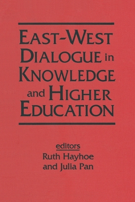 Book cover for East-West Dialogue in Knowledge and Higher Education