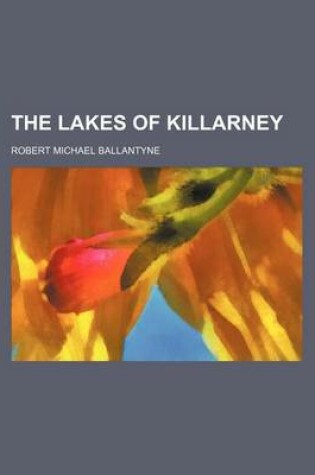 Cover of The Lakes of Killarney